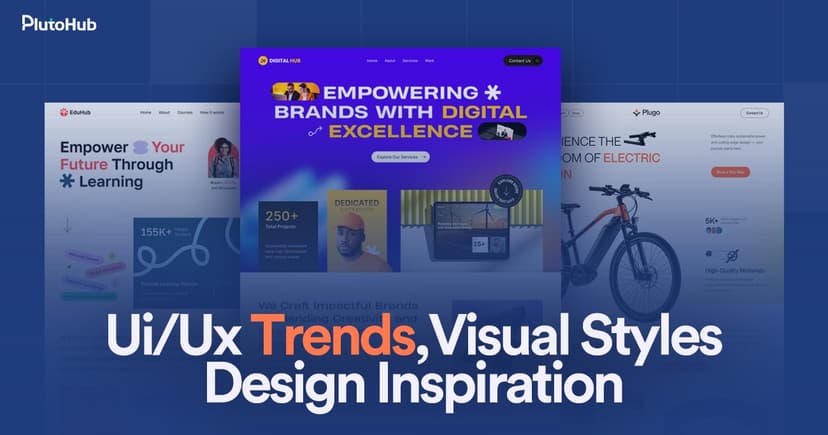 UI/UX Trends, Visual Styles & Design Inspiration